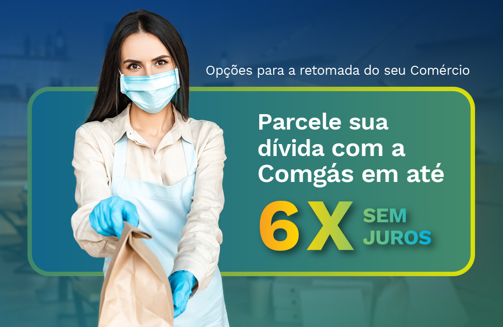COMGÁS - Notícias - Opções para retomada do seu comércio