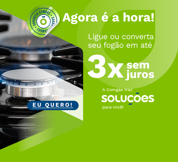 Ligue ou converta o seu fogão em até 3x sem juros